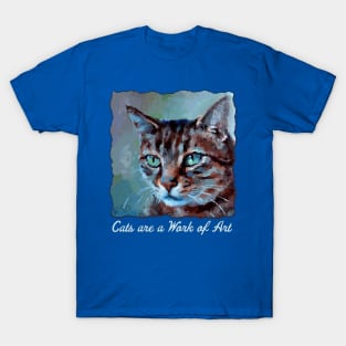 Cats are a work of art T-Shirt